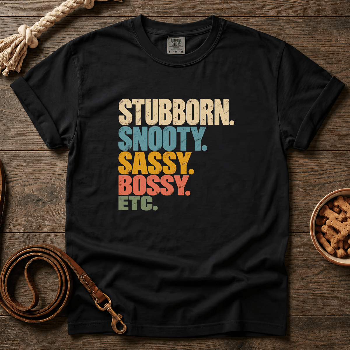 Stubborn Snooty Sassy Bossy Etc T-Shirt