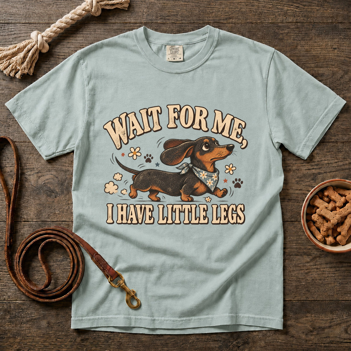 Wait for Me, I Have Little Legs T-Shirt