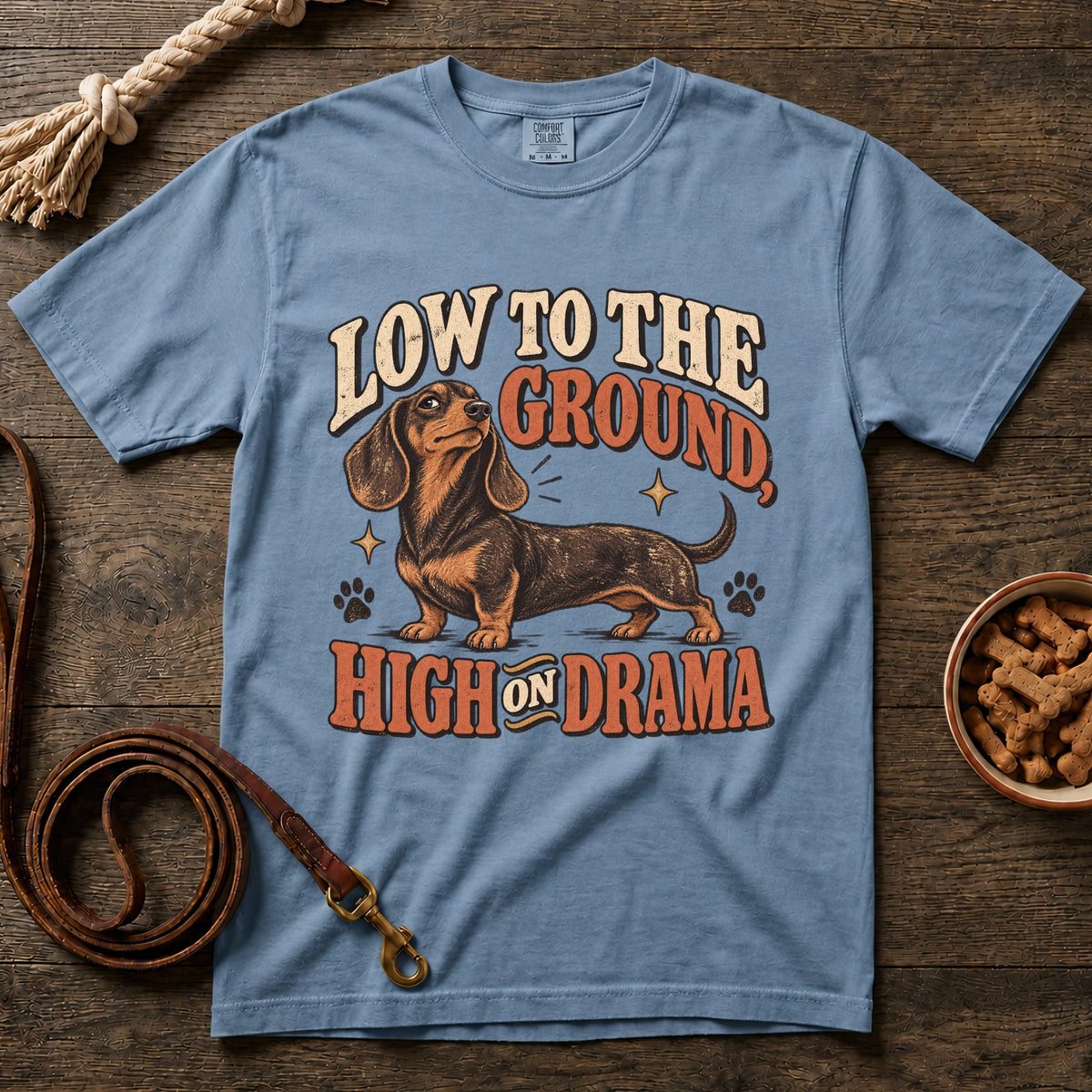 Low to the Ground, High on Drama T-Shirt