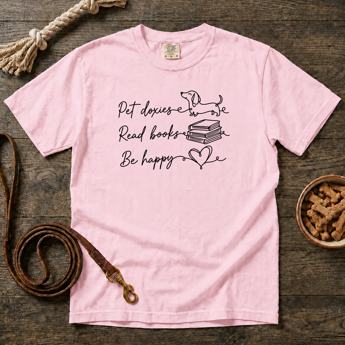 Pet Doxies, Read Books, Be Happy T-Shirt