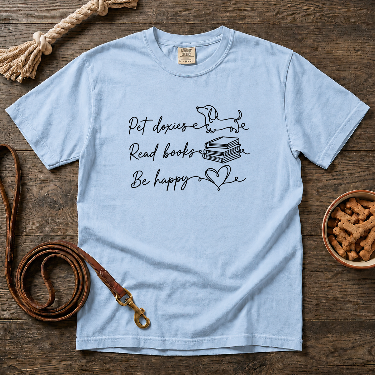 Pet Doxies, Read Books, Be Happy T-Shirt