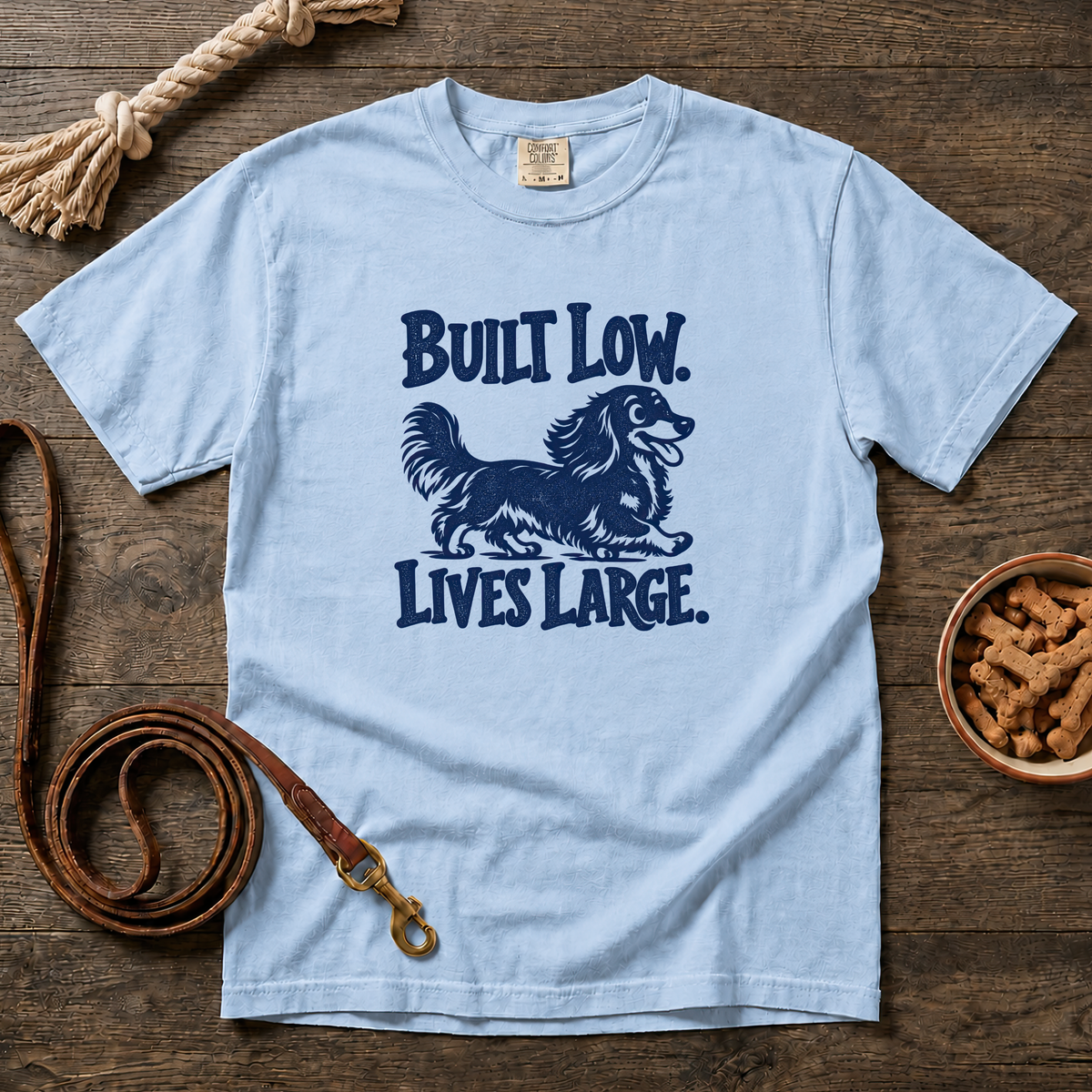 Built Low, Lives Large Longhaired Dachshund T-Shirt