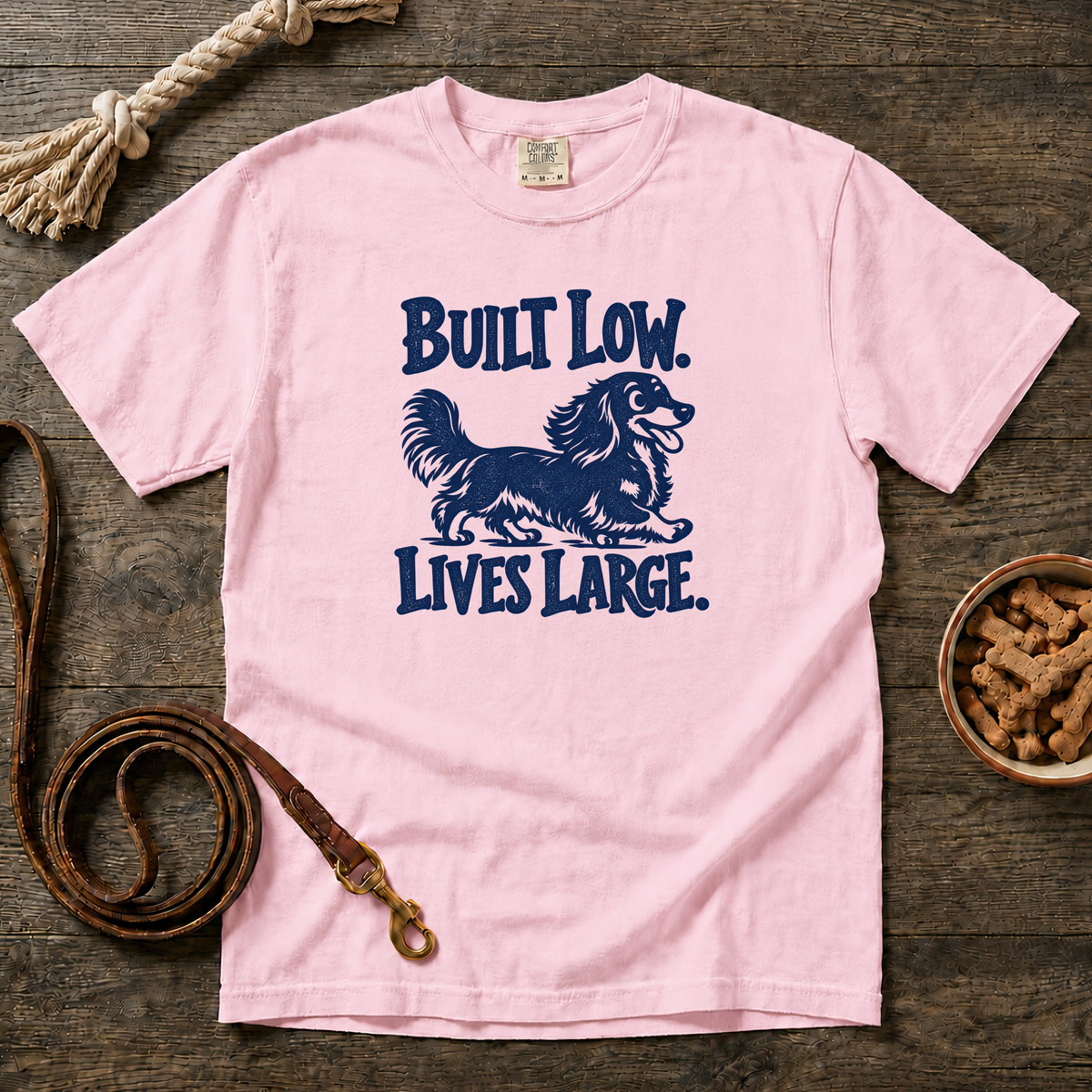 Built Low, Lives Large Longhaired Dachshund T-Shirt