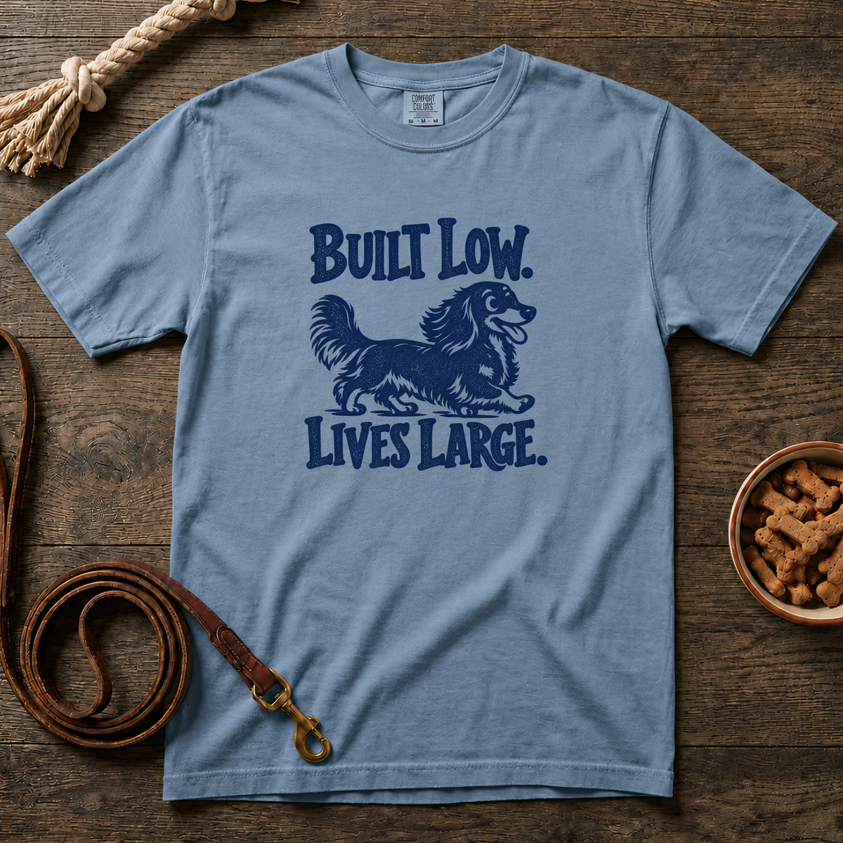 Built Low, Lives Large Longhaired Dachshund T-Shirt