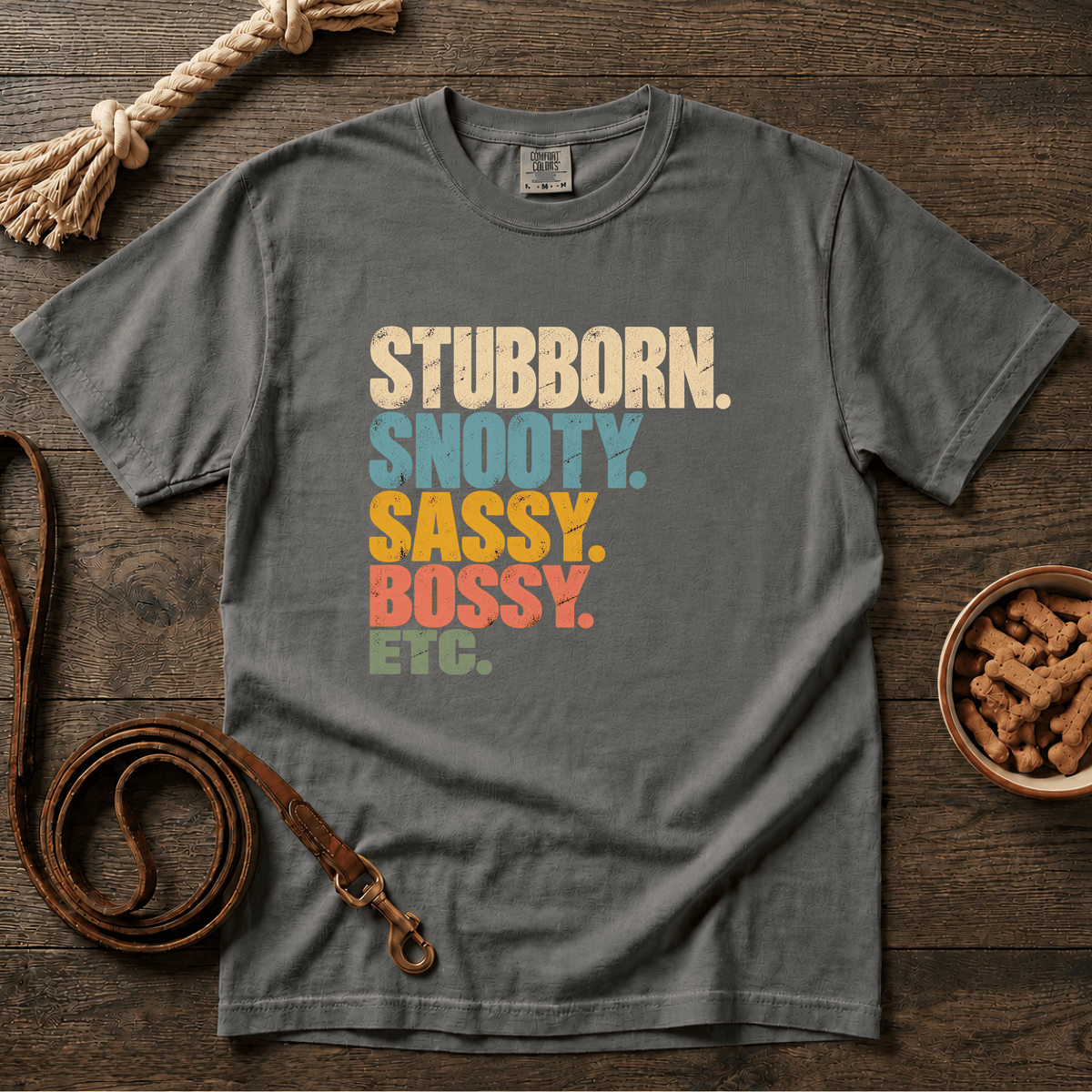 Stubborn Snooty Sassy Bossy Etc T-Shirt