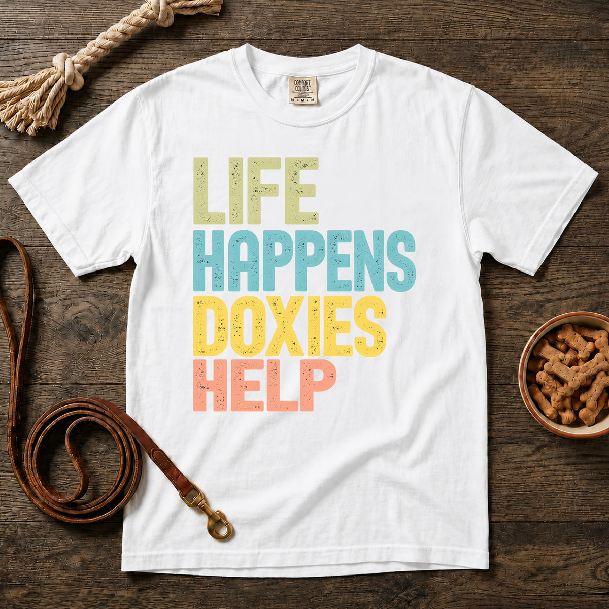 Life Happens, Doxies Help T-Shirt