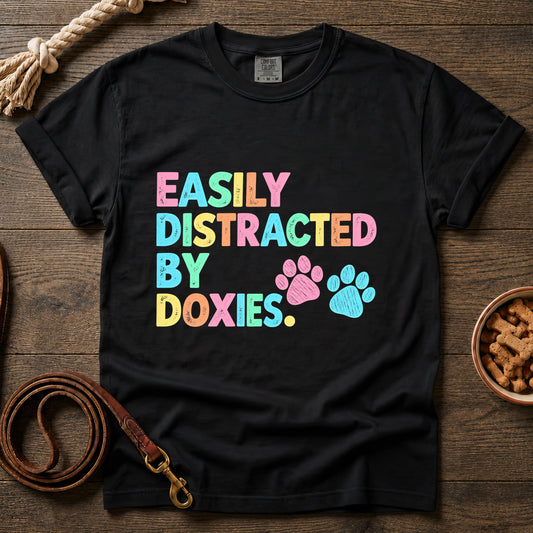 Easily Distracted by Doxies T-Shirt