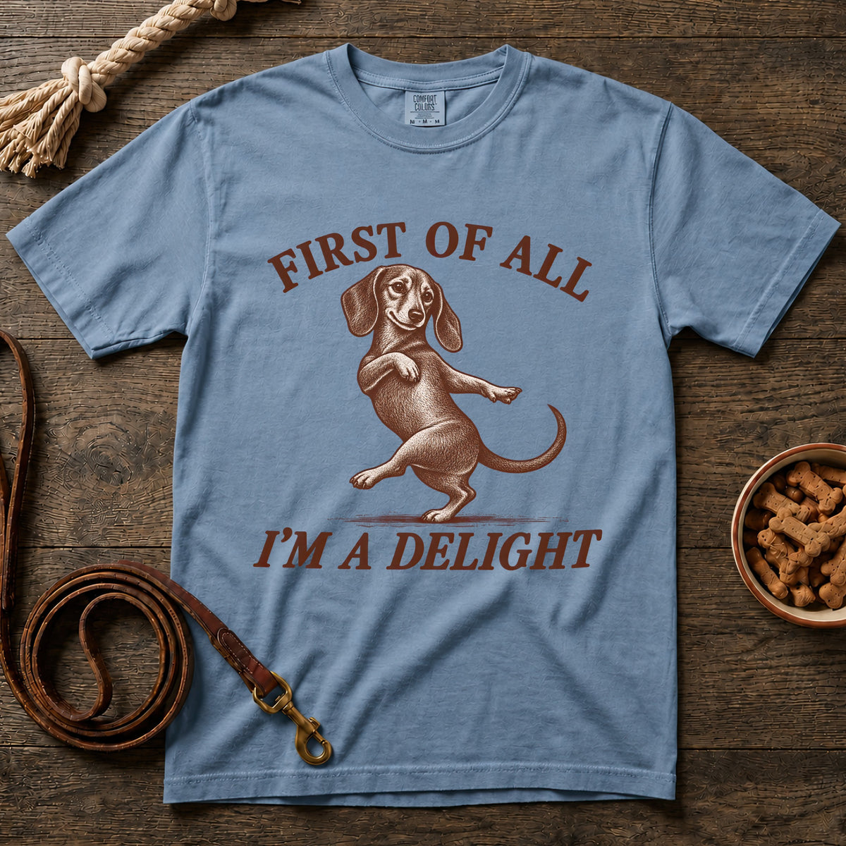 First of All, I'm a Delight Doxie T-Shirt