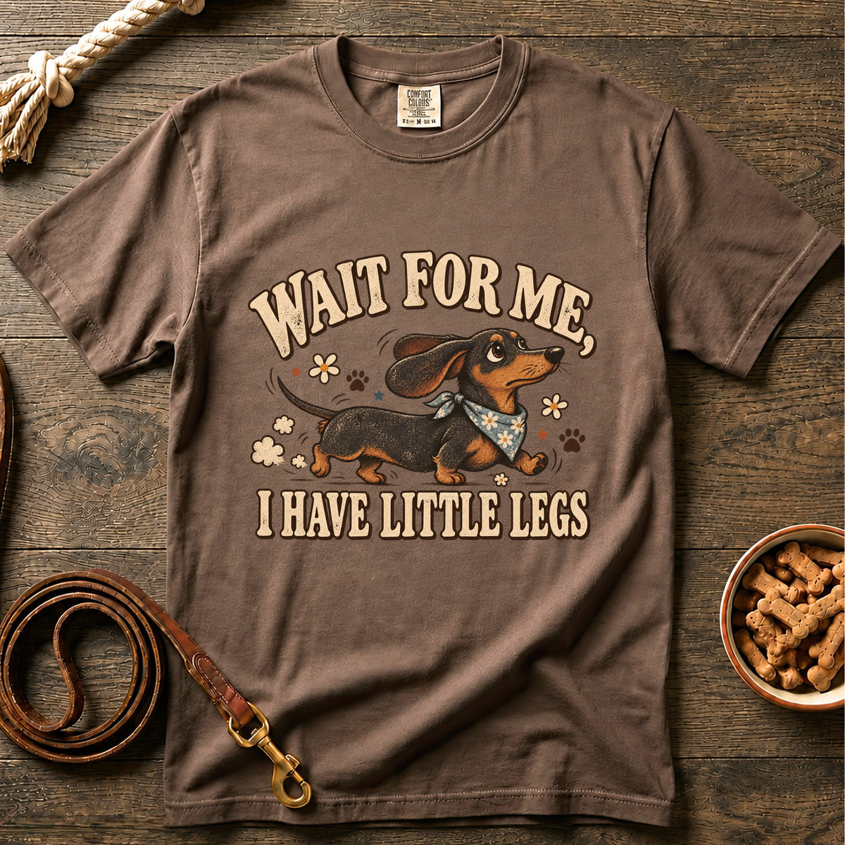 Wait for Me, I Have Little Legs T-Shirt