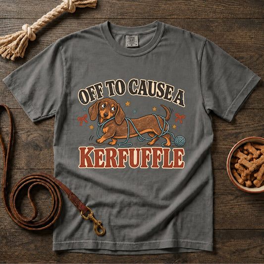 Off to Cause a Kerfuffle T-Shirt