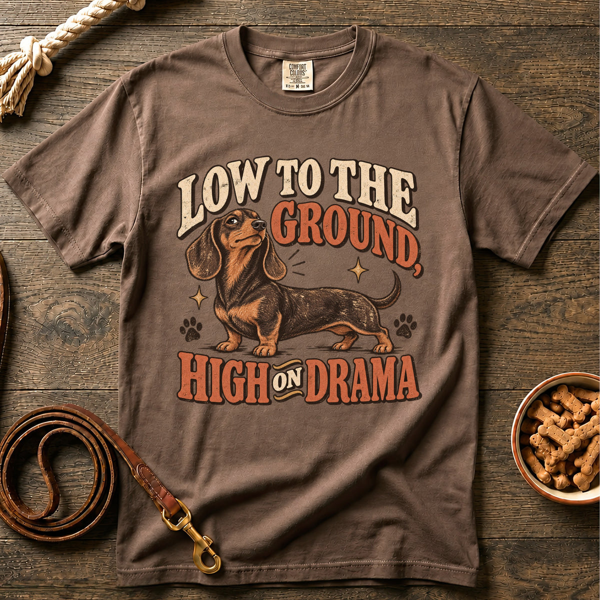 Low to the Ground, High on Drama T-Shirt