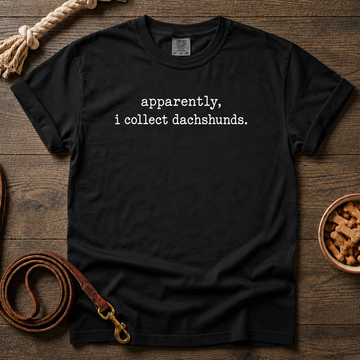 Apparently, I Collect Dachshunds T-Shirt