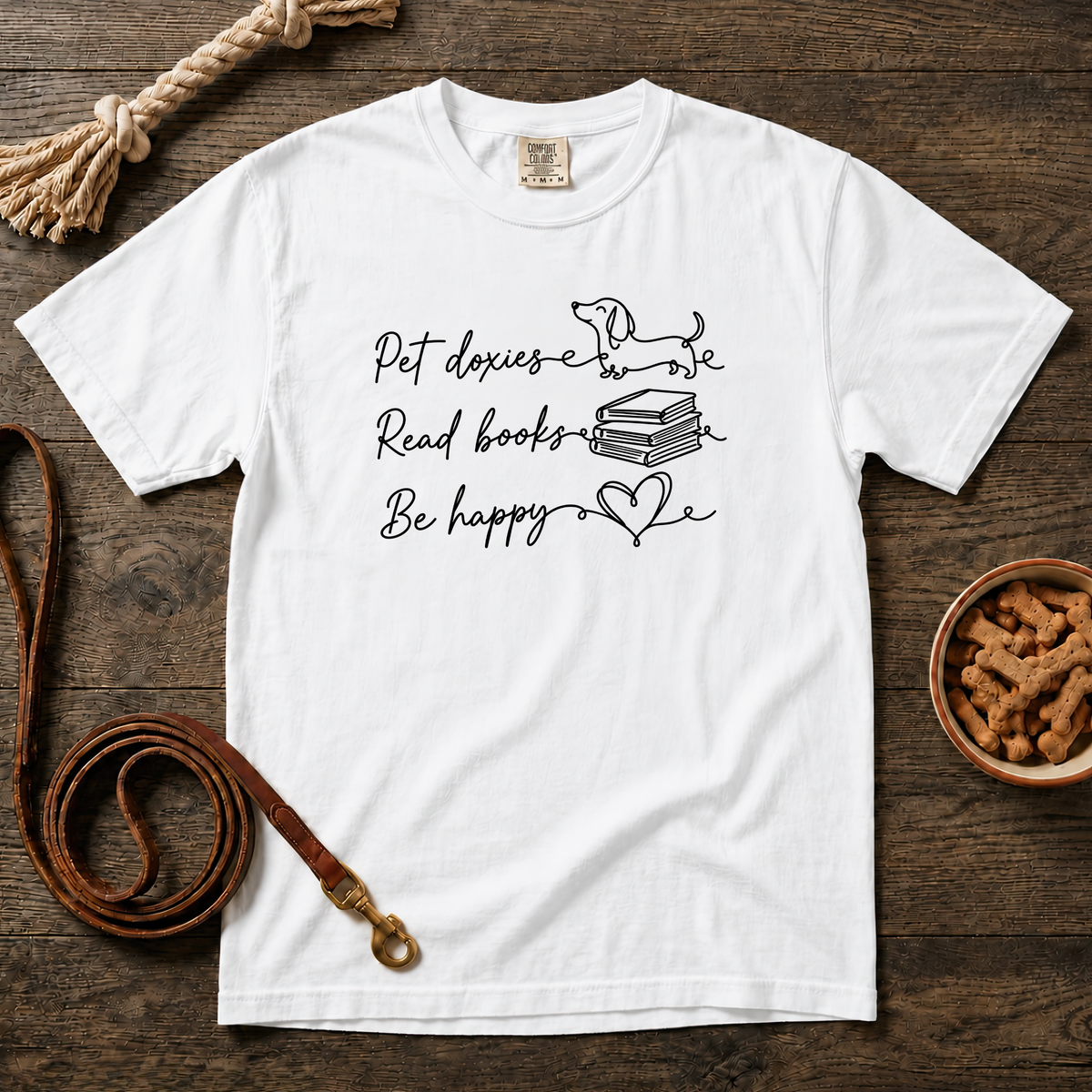 Pet Doxies, Read Books, Be Happy T-Shirt
