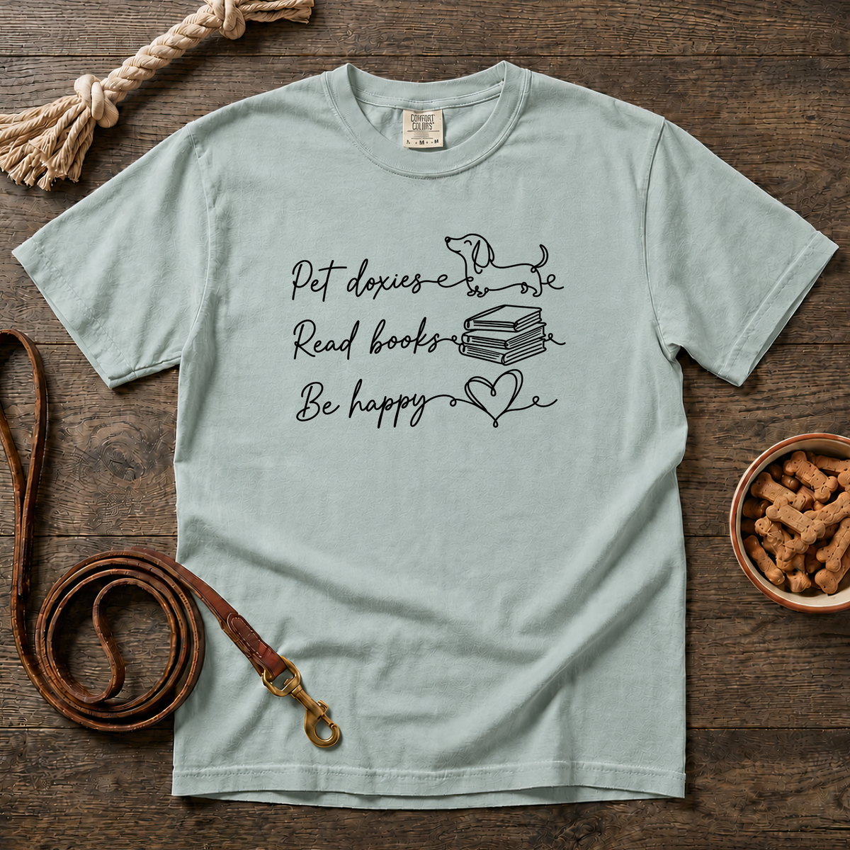 Pet Doxies, Read Books, Be Happy T-Shirt