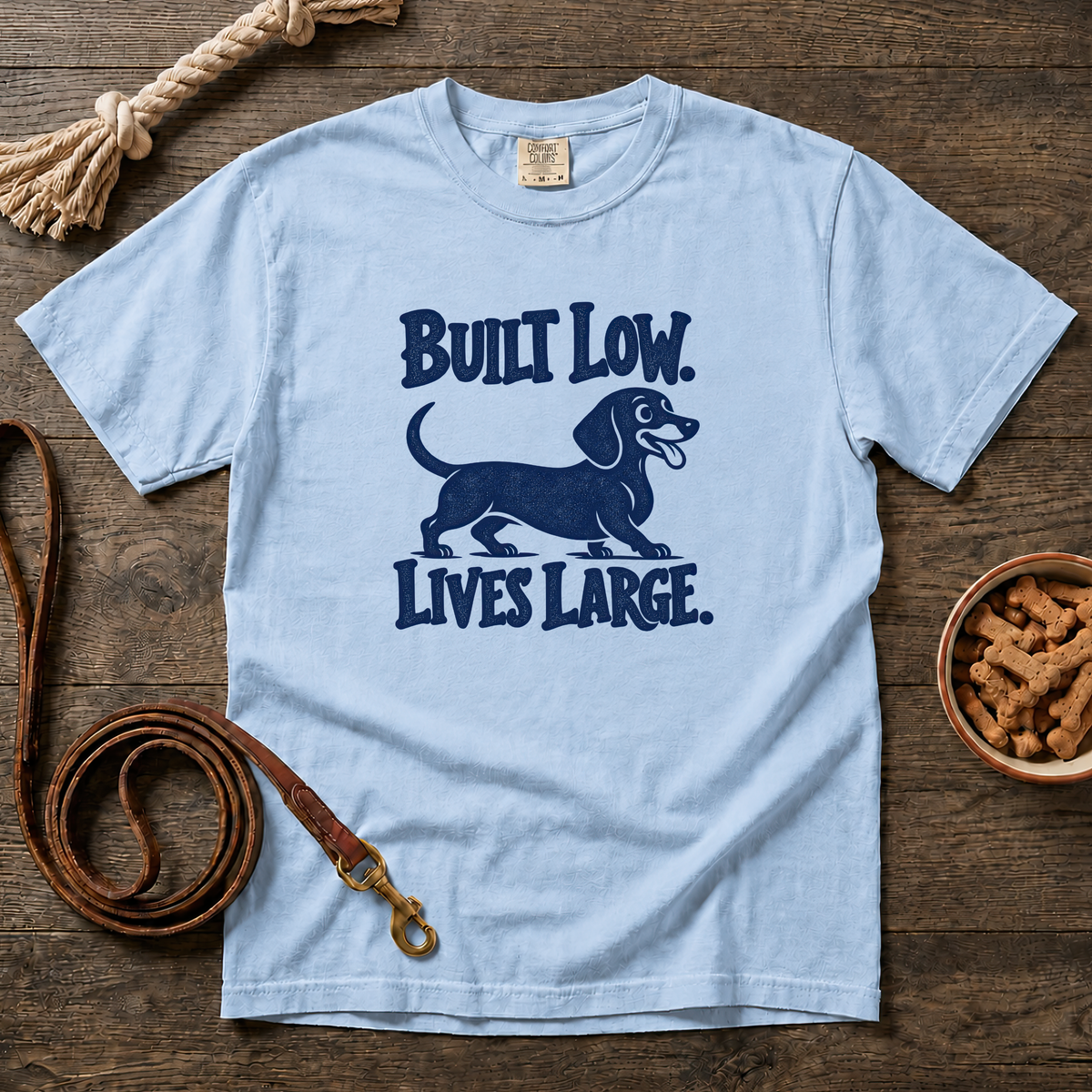 Built Low, Lives Large Shorthaired Dachshund T-Shirt